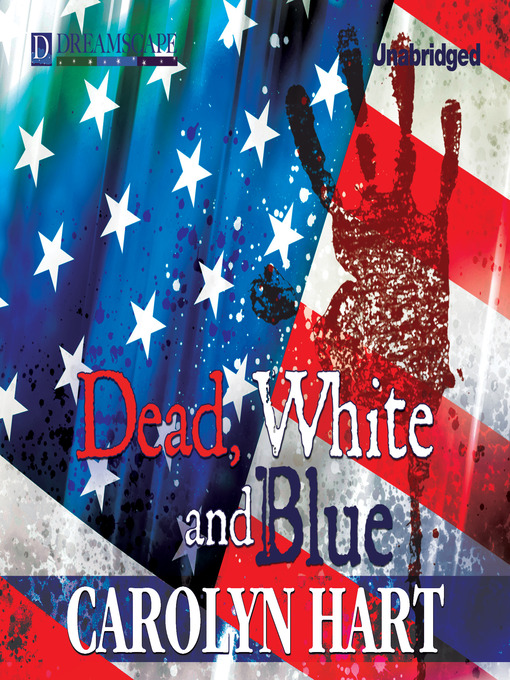 Title details for Dead, White, and Blue by Carolyn Hart - Available